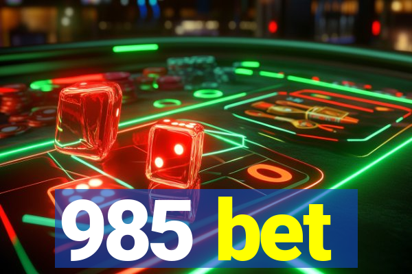 985 bet