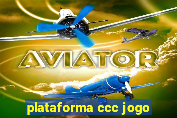 plataforma ccc jogo