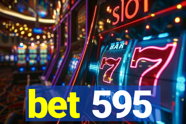 bet 595