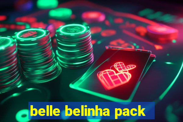 belle belinha pack