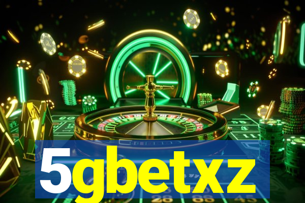 5gbetxz