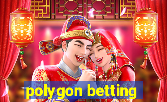 polygon betting