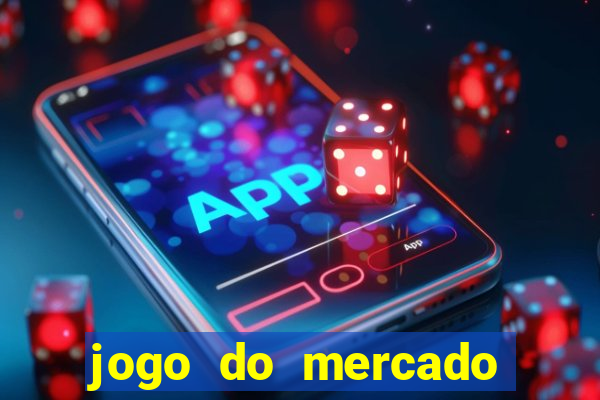 jogo do mercado dinheiro infinito