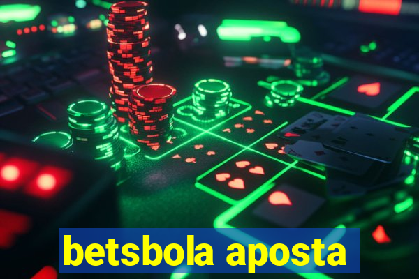 betsbola aposta