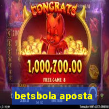 betsbola aposta