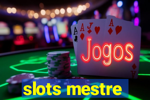 slots mestre