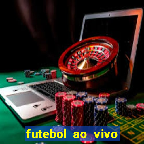 futebol ao vivo sem trava