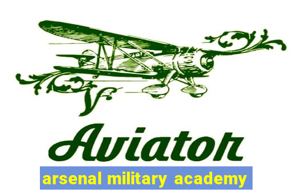 arsenal military academy