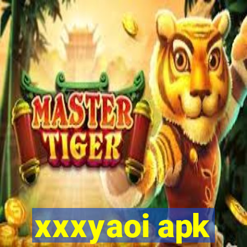 xxxyaoi apk