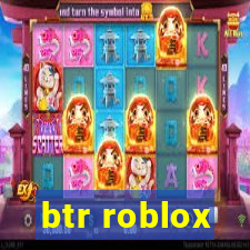 btr roblox