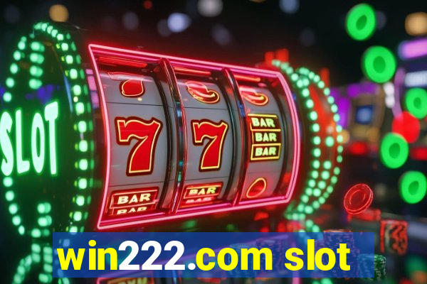 win222.com slot