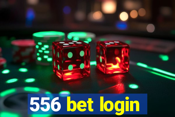 556 bet login