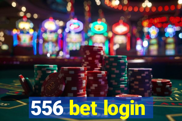 556 bet login