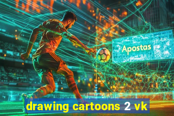 drawing cartoons 2 vk