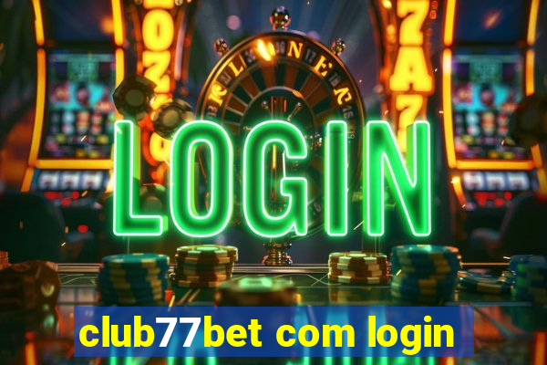 club77bet com login