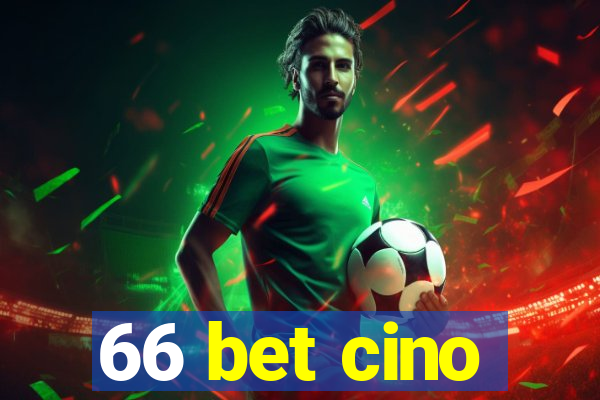 66 bet cino