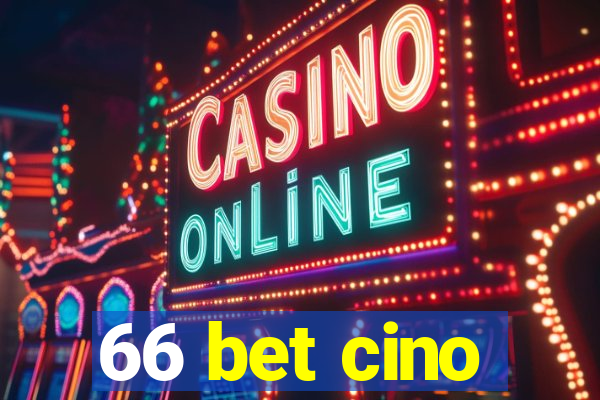 66 bet cino