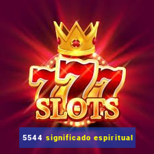 5544 significado espiritual