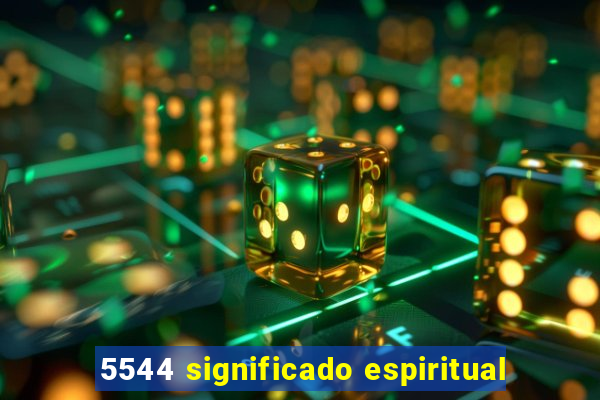 5544 significado espiritual