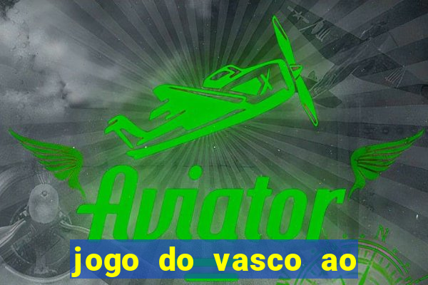 jogo do vasco ao vivo em hd