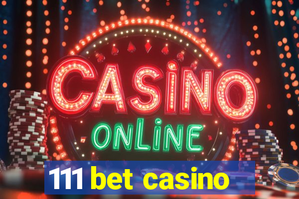 111 bet casino