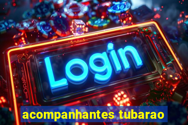 acompanhantes tubarao