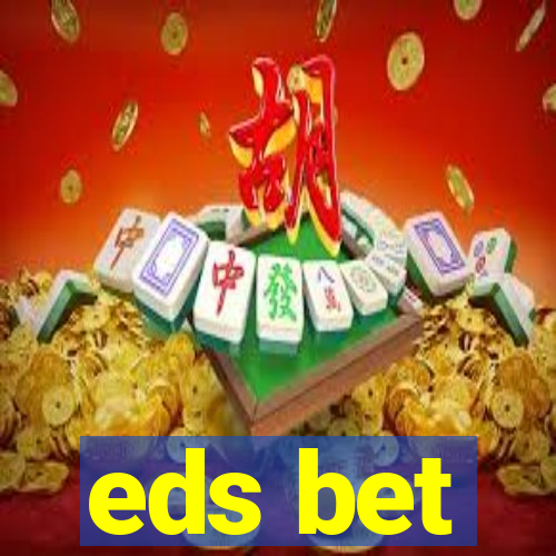 eds bet