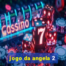 jogo da angela 2