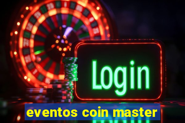 eventos coin master