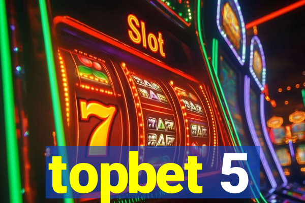 topbet 5