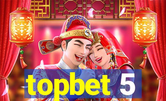 topbet 5