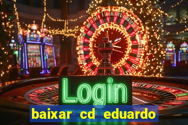 baixar cd eduardo costa 2023