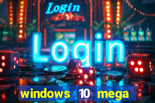 windows 10 mega lite torrent