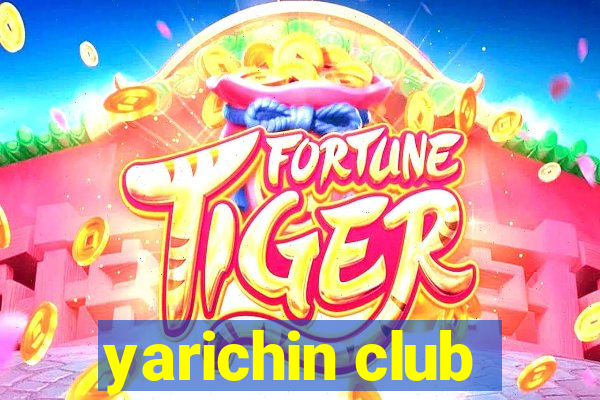 yarichin club