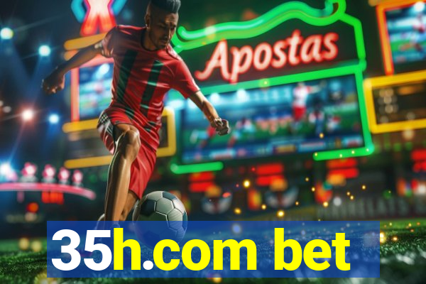 35h.com bet