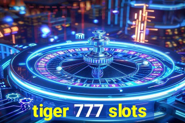 tiger 777 slots