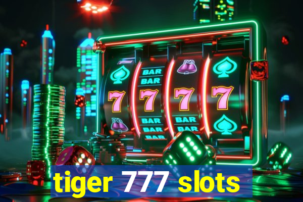 tiger 777 slots