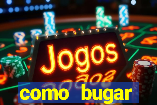 como bugar plataforma de jogos