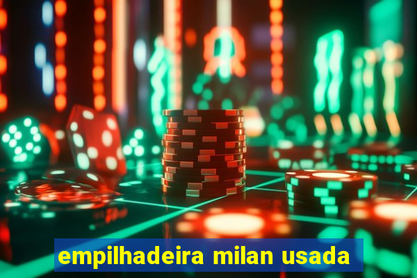 empilhadeira milan usada