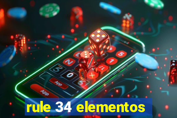 rule 34 elementos