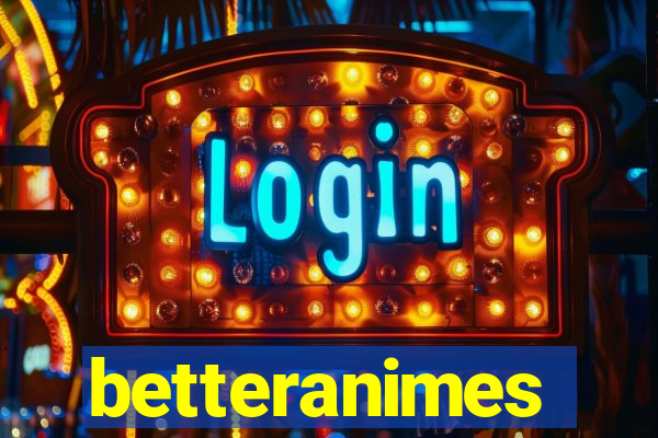 betteranimes