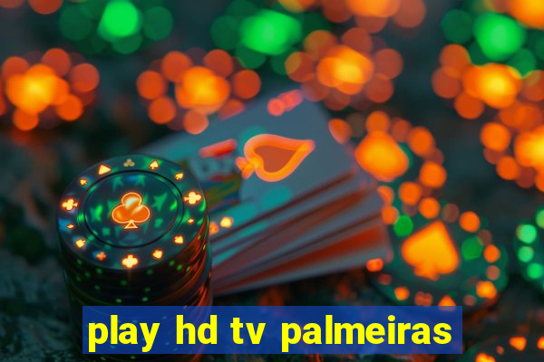 play hd tv palmeiras