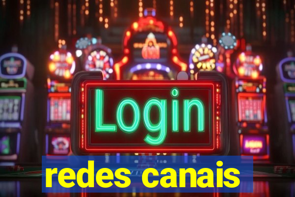 redes canais