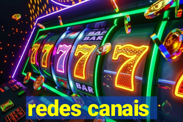 redes canais