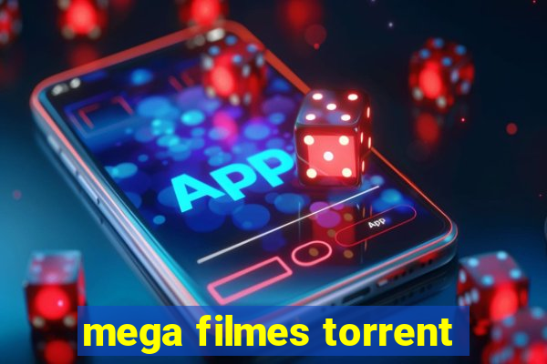 mega filmes torrent