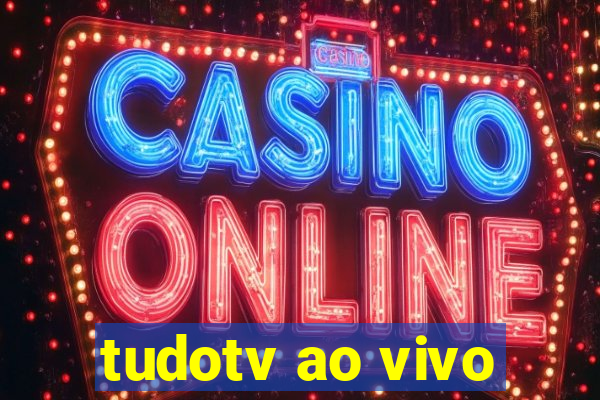 tudotv ao vivo