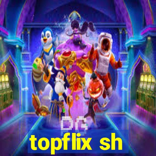 topflix sh