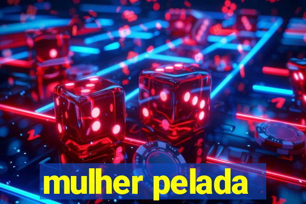 mulher pelada