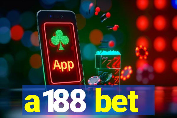 a188 bet