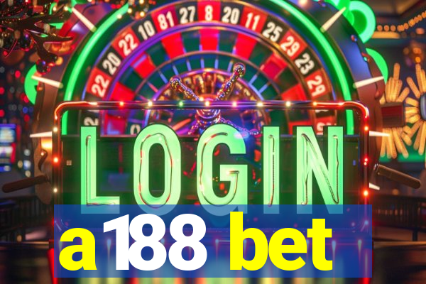 a188 bet